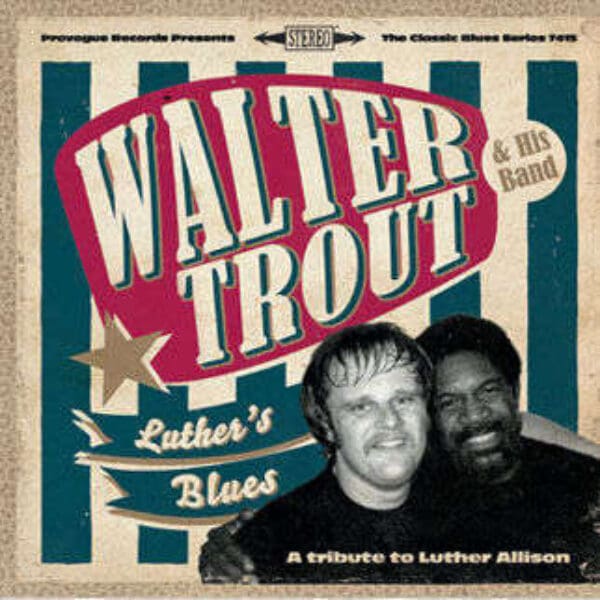 WALTER TROUT – Luther’s Blues