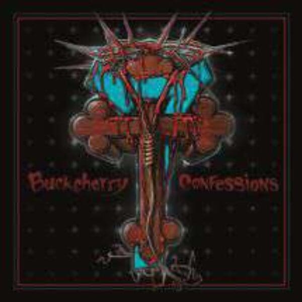 BUCKCHERRY – Confessions