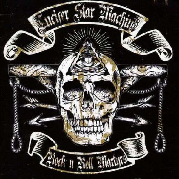 LUCIFER STAR MACHINE – Rock’n’Roll Martyrs