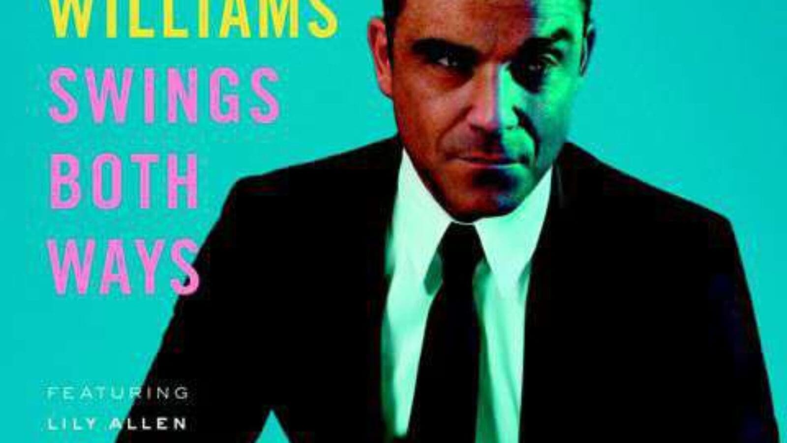 ROBBIE WILLIAMS Swings Both Ways