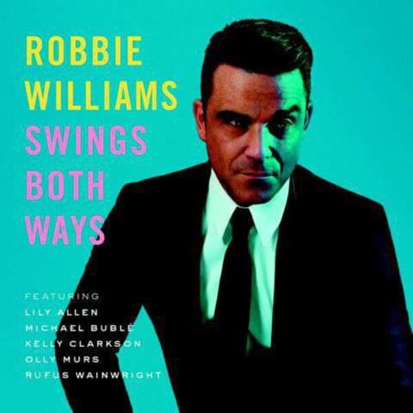 ROBBIE WILLIAMS Swings Both Ways