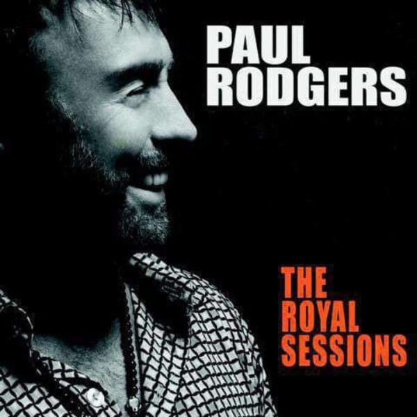 PAUL RODGERS The Royal Sessions