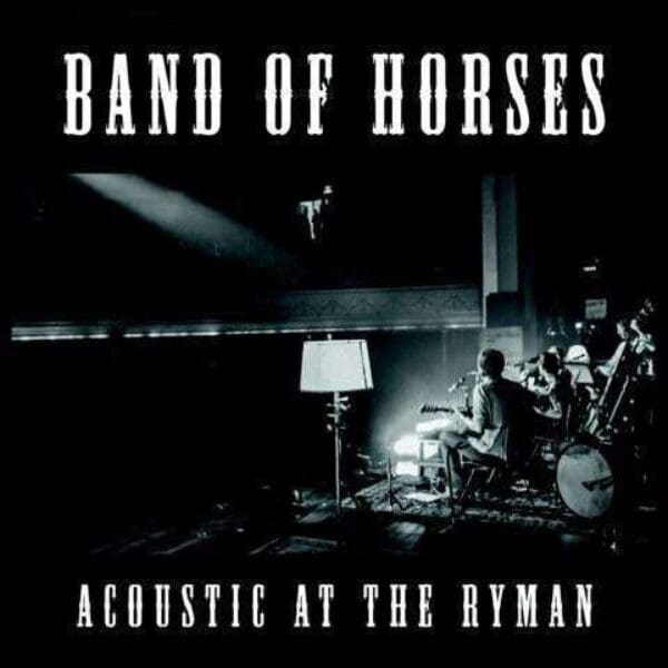 BAND OF HORSES Acoustic At The Ryman