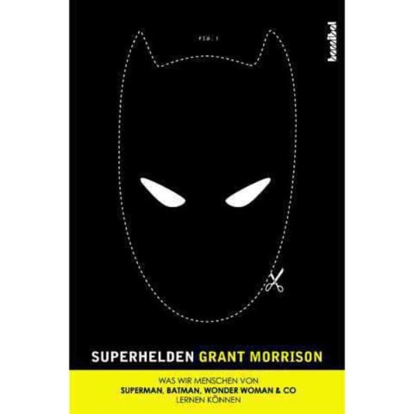 Superhelden – Was wir Menschen von Su­perman, Batman, Wonder Woman & Co lernen können Popkultur