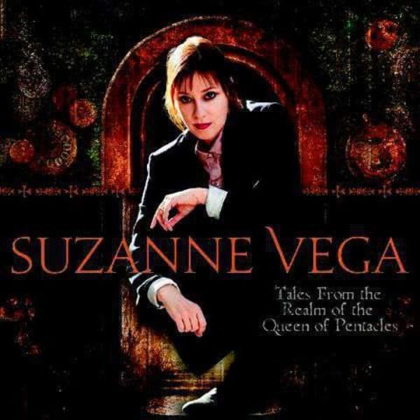 SUZANNE VEGA Tales From The Realm Of The Queen If Pentacles