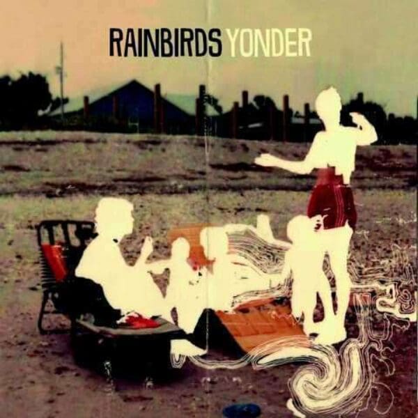 RAINBIRDS Yonder