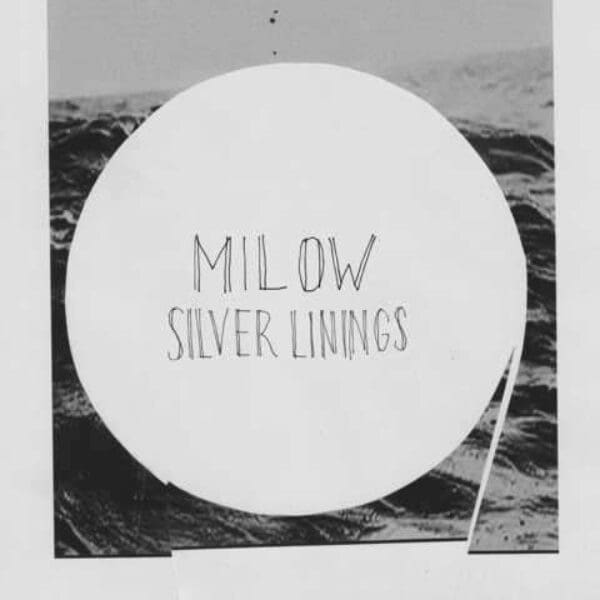 MILOW Silver Linings