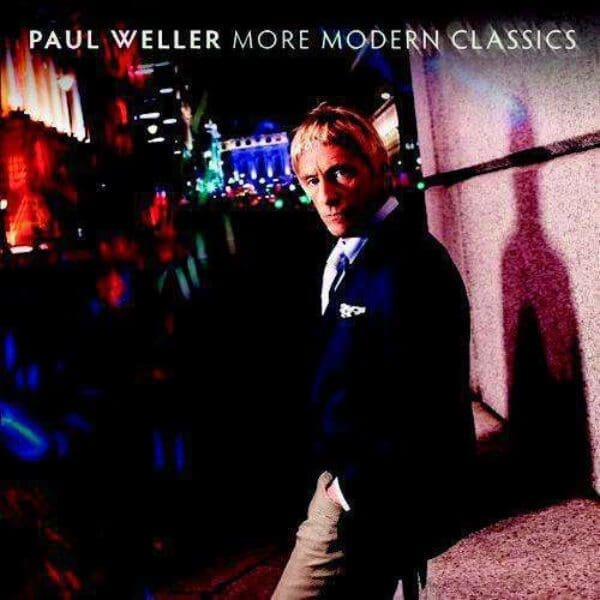 PAUL WELLER – More Modern Classics