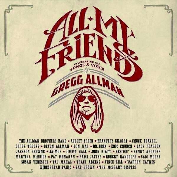 JOHN HIATT, SAM MOORE U. A. All My Friends – Celebrating The Songs & Voice Of Gregg Allman