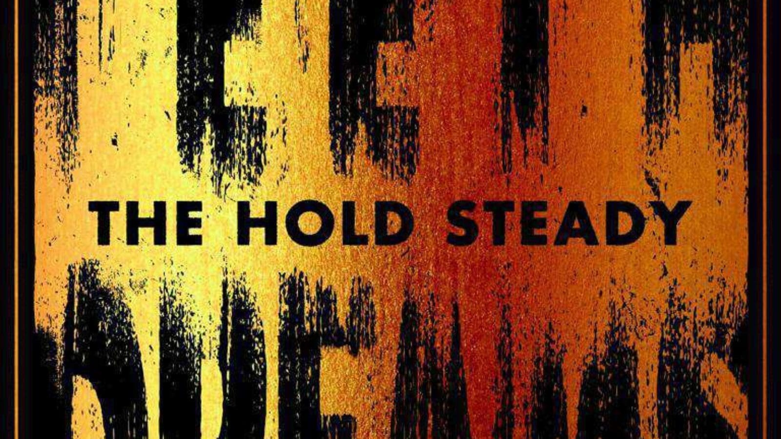 THE HOLD STEADY – Teeth And Dreams