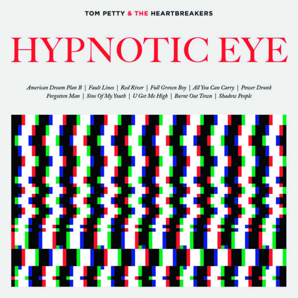 TOM PETTY & THE HEARTBREAKERS – Hypnotic Eye