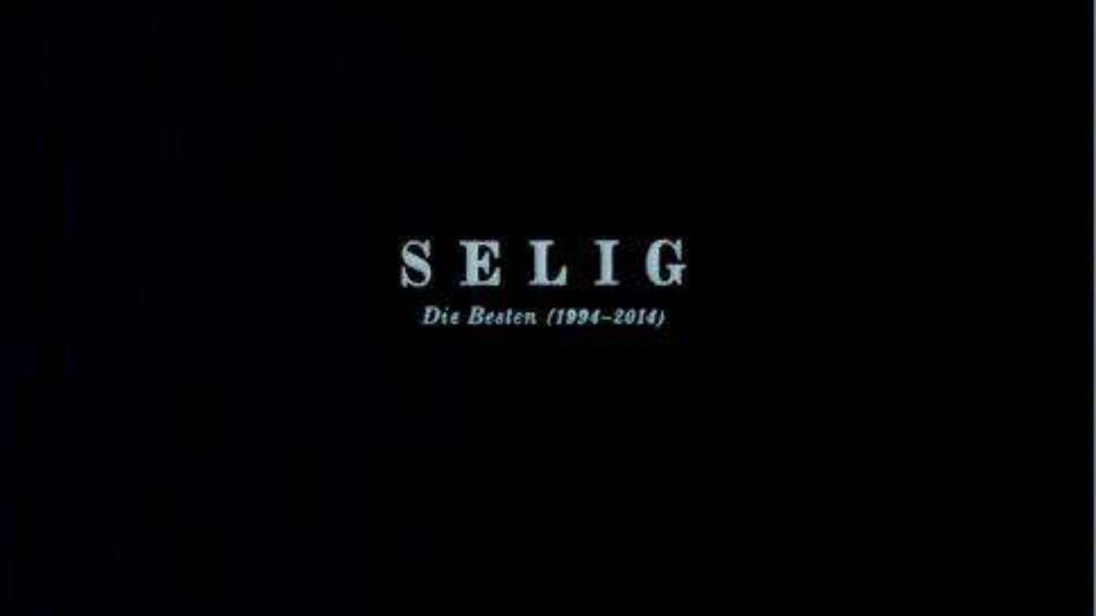 Selig – Die Besten 1994-2014