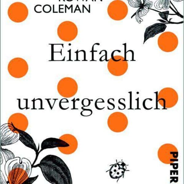 BUCH-TIPP: EINFACH UNVERGESSLICH – ROWAN COLEMAN
