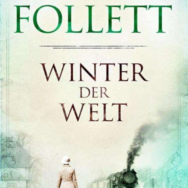 BUCH-TIPP: WINTER DER WELT – KEN FOLLETT
