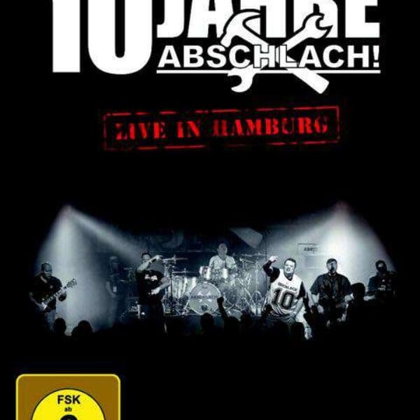 ABSCHLACH 10 Jahre – Live in Hamburg