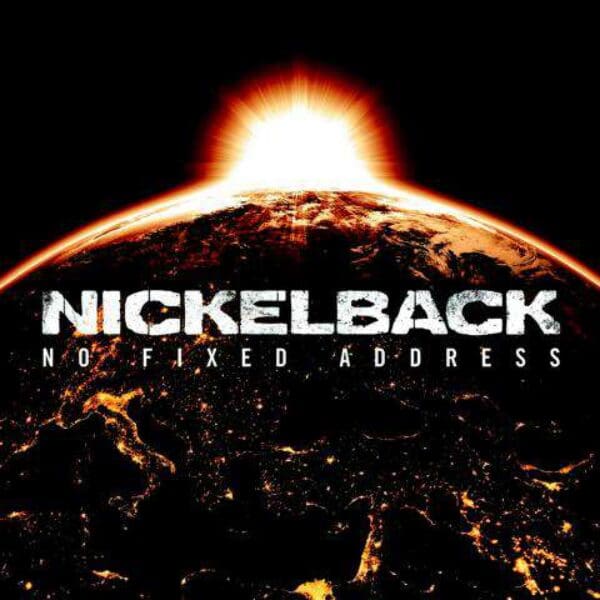 NICKELBACK No Fixed Address