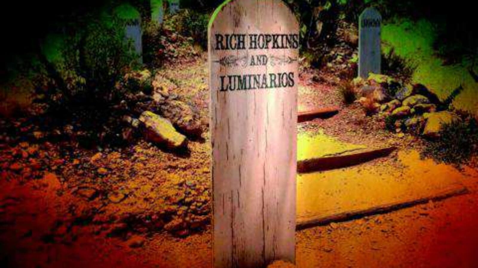 RICH HOPKINS & LUMINARIOS Tombstone