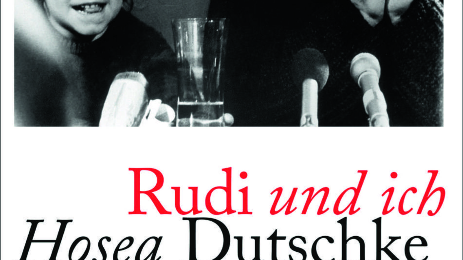 OXMOX Top 20: Bücher für den Lese-Frühling: Rudi Und Ich von Hosea Dutschke