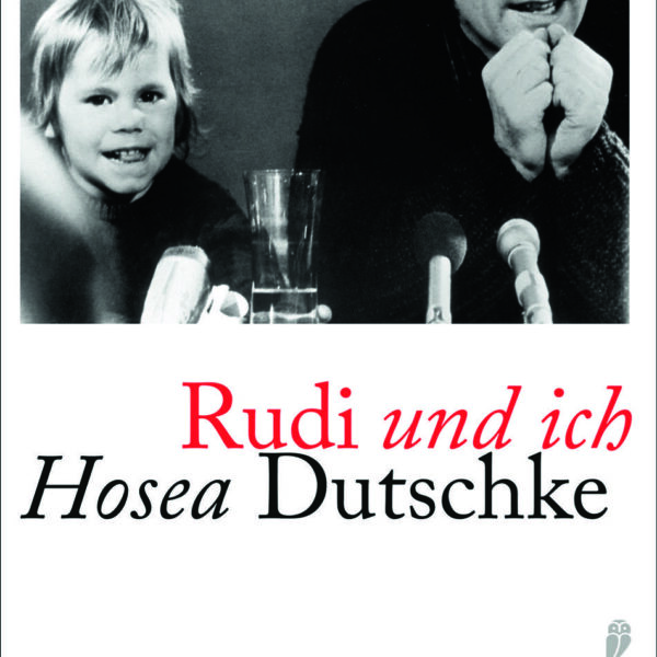 OXMOX Top 20: Bücher für den Lese-Frühling: Rudi Und Ich von Hosea Dutschke