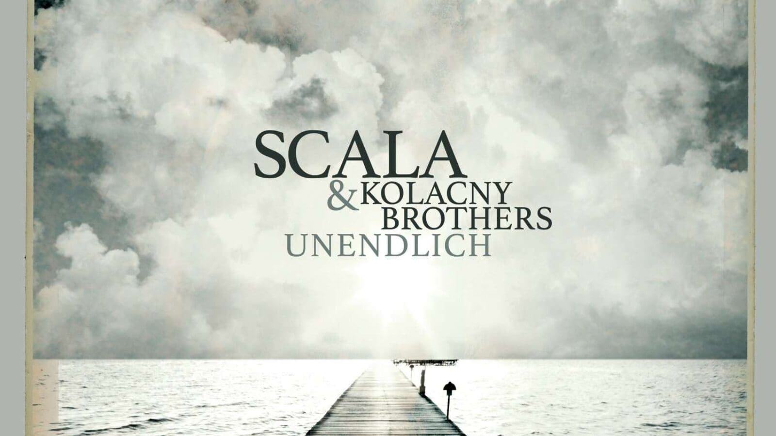 OXMOX CD-Tipp: SCALA & KOLACNY BROTHERS Unendlich