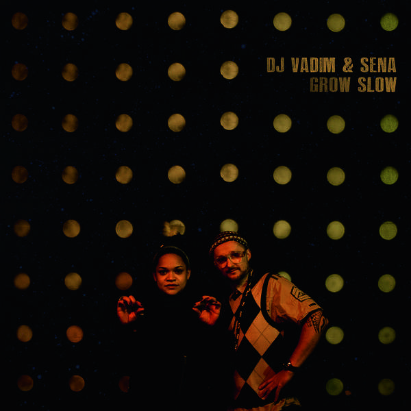 OXMOX CD-Tipp: DJ VADIM & SENA Grow Slow