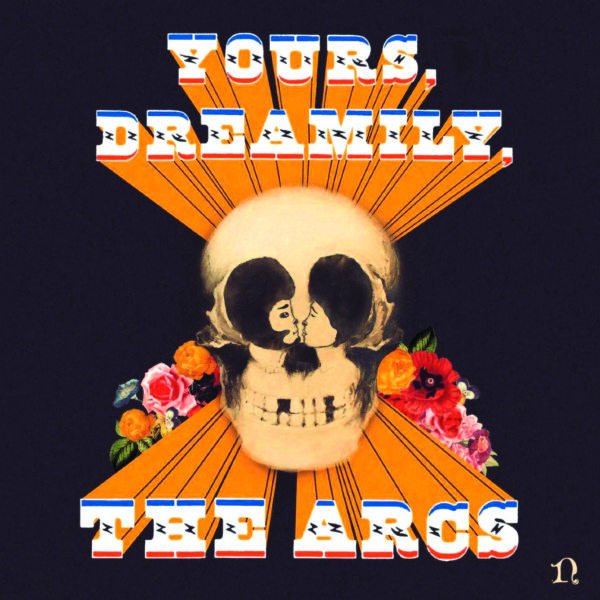 OXMOX CD-Tipp: THE ARCS: Yours, Dreamily