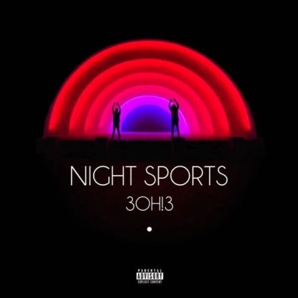 OXMOX CD-Tipp: 3OH!3 – Night Sports