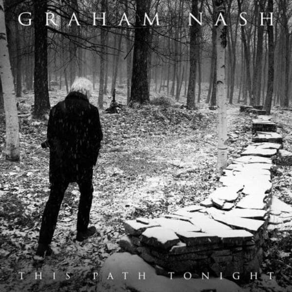 OXMOX CD-Tipp: GRAHAM NASH – This Path Tonight