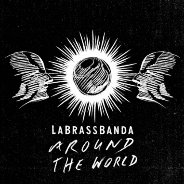 OXMOX CD-Tipp: LABRASSBANDA – Around The World