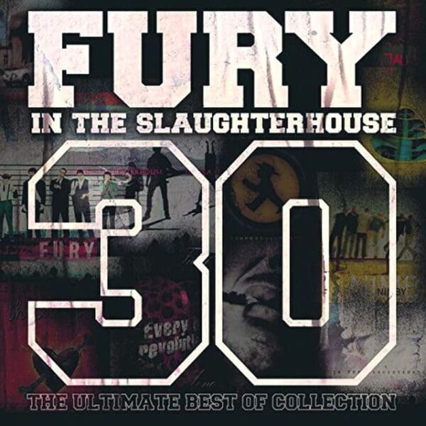 OXMOX CD-Tipp: FURY IN THE SLAUGHTERHOUSE – 30 – The Ultimate Best Of Collection