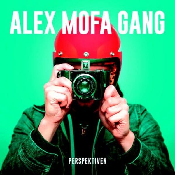 CD Tipp: Alex Mofa Gang – Perspektiven