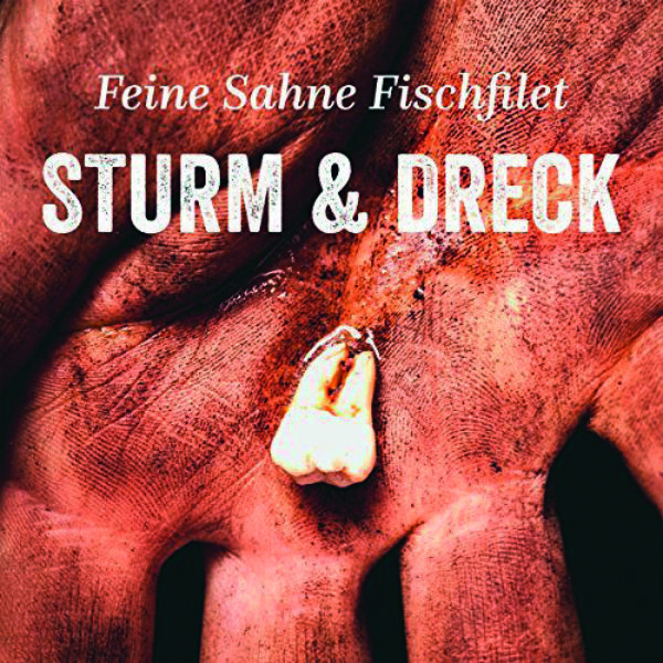 Feine Sahne Fischfilet – Sturm & Dreck