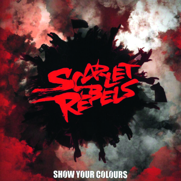 SCARLET REBELS – SHOW YOUR COLORS