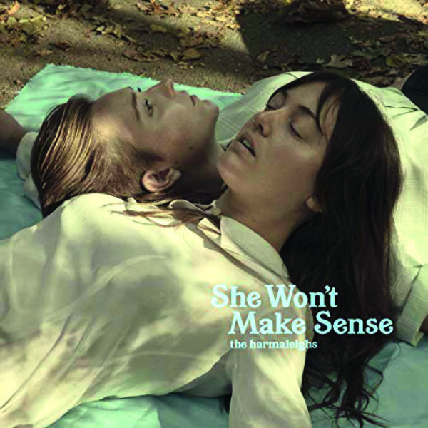 THE HARMELEIGHTS – SHE WON´T MAKE SENSE