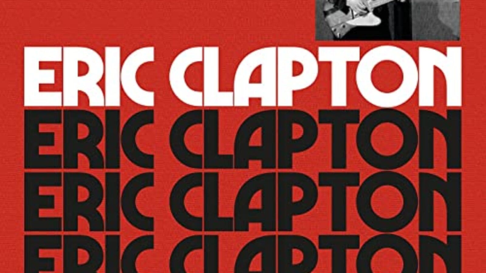 Top 10 CDs – ERIC CLAPTON