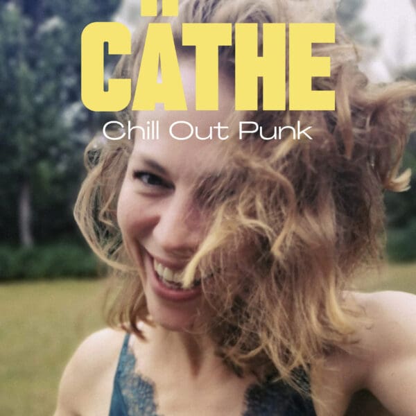 CÄTHE  – Chill Out Punk