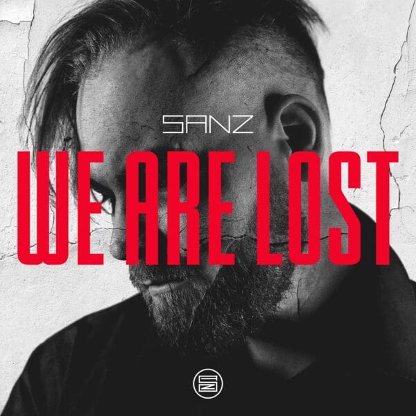 SANZ – „We Are Lost“